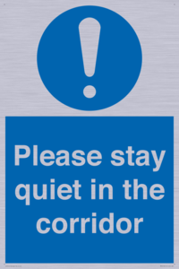 Please stay quiet in the corridor